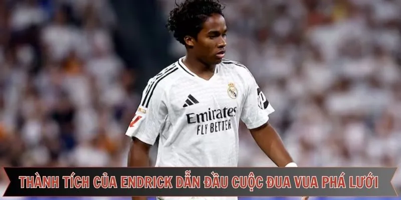 Thành tích giúp Endrick nhận danh hiệu Vua phá lưới